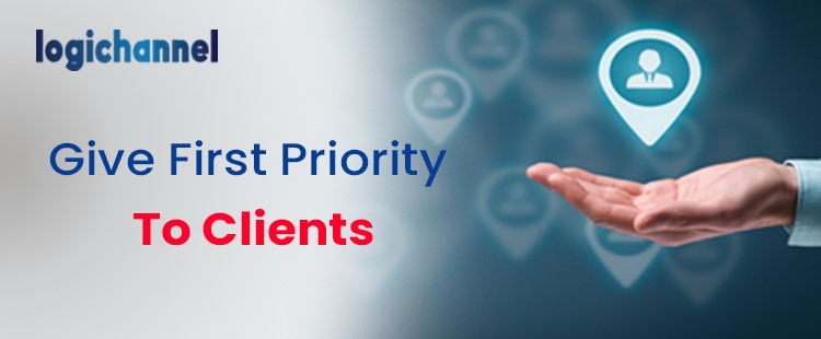 Give First Priority To Clients | LogiChannel