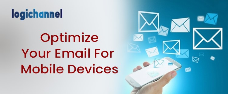 Optimize Your Email For Mobile Devices | LogiChannel