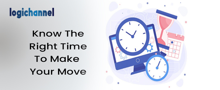 Know The Right Time To Make Your Move | LogiChannel