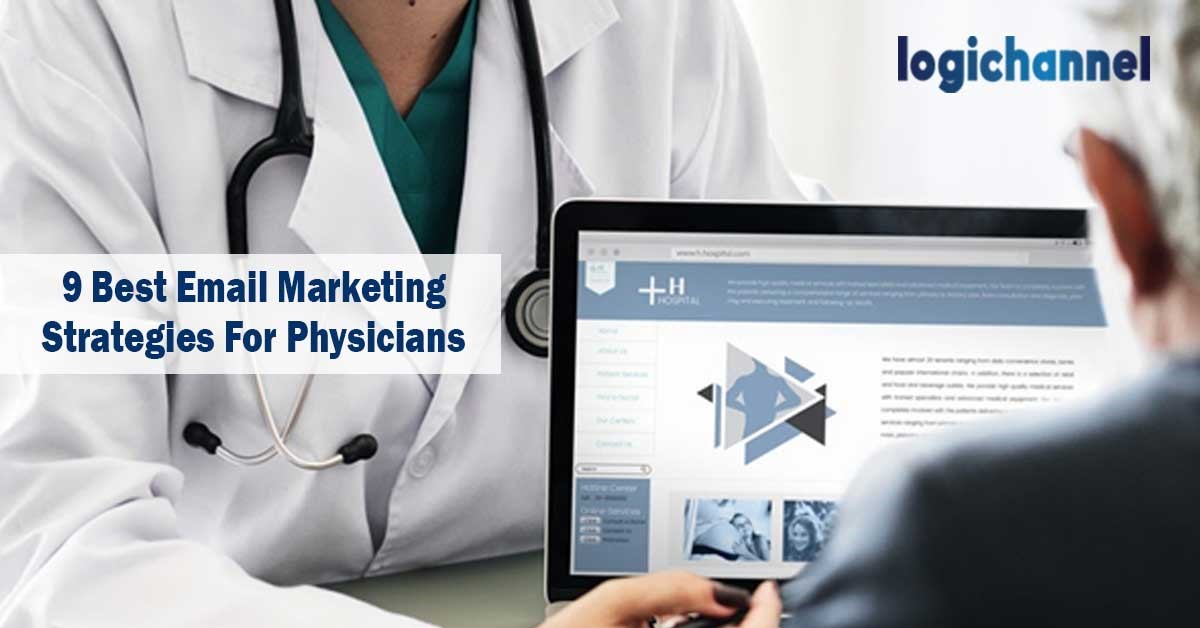 9 Best Email Marketing Strategies For Physicians | LogiChannel