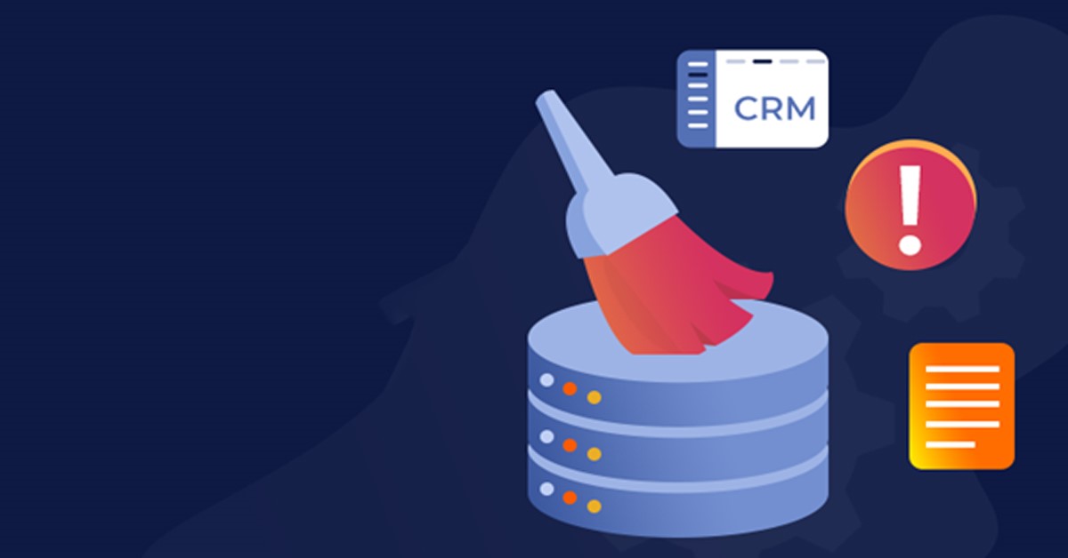 Effective Ways to Clean Bad CRM Data