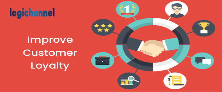 Improve Customer Loyalty | LogiChannel
