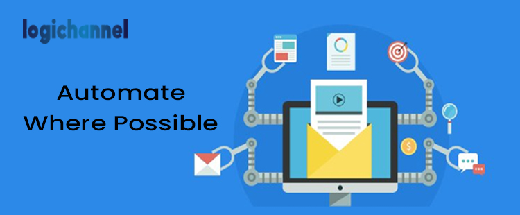 Automate Where Possible | LogiChannel