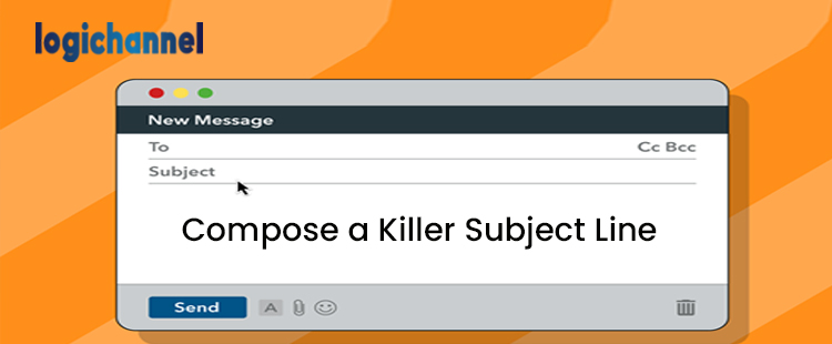 Compose A Killer Subject Line | LogiChannel