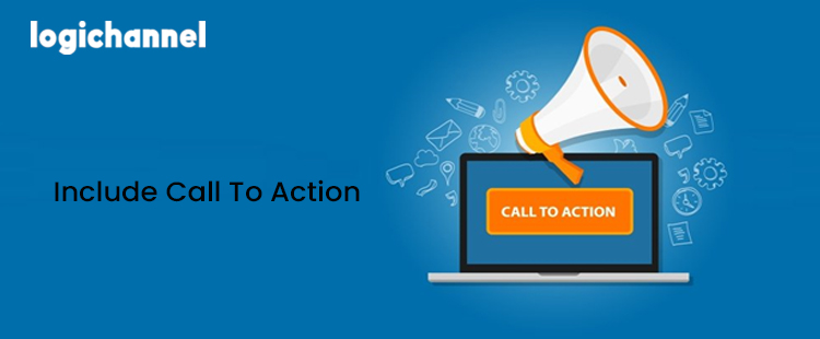 Include Call To Action | LogiChannel