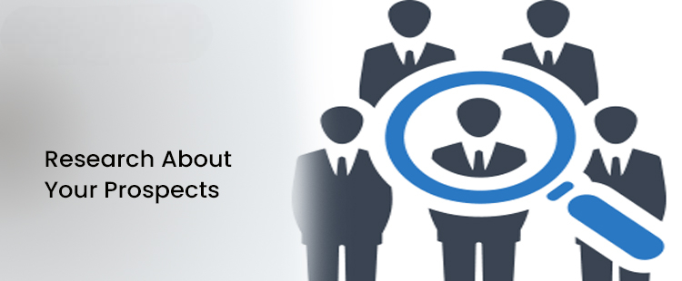 Research About Your Prospects