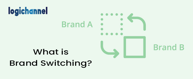 What Is Brand Switching | LogiChannel