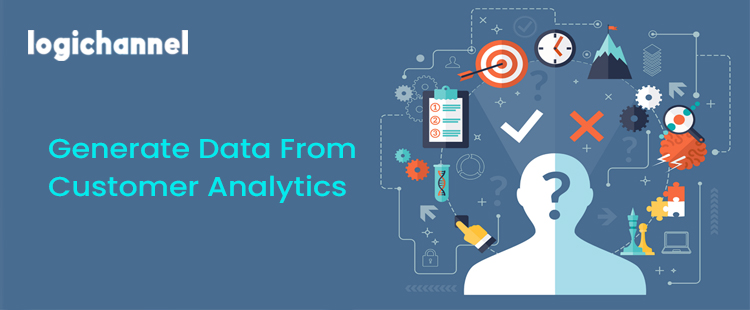 Generate Data From Customer Analytics | LogiChannel