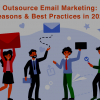 Outsource Email Marketing Reasons and Best Practices In 2022 | LogiChannel