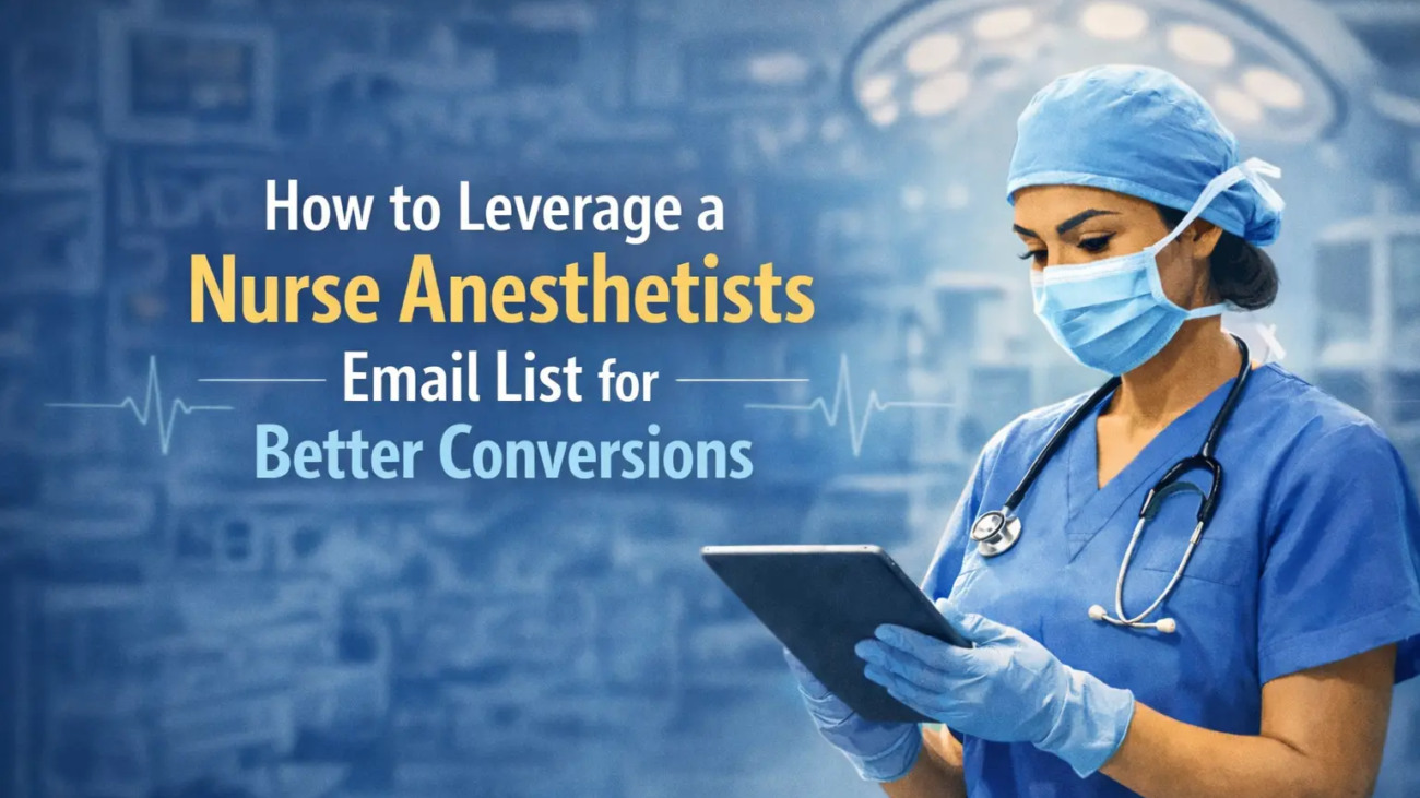how-to-leverage-a-nurse-anesthetists-email-list-for-better-conversions