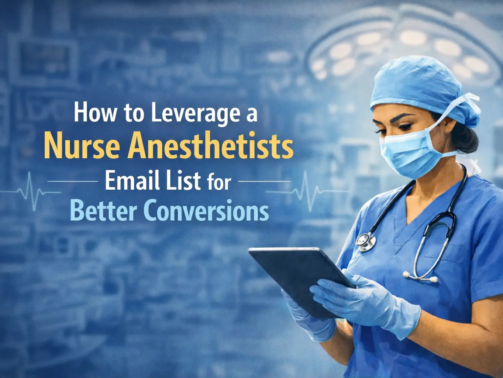 how-to-leverage-a-nurse-anesthetists-email-list-for-better-conversions